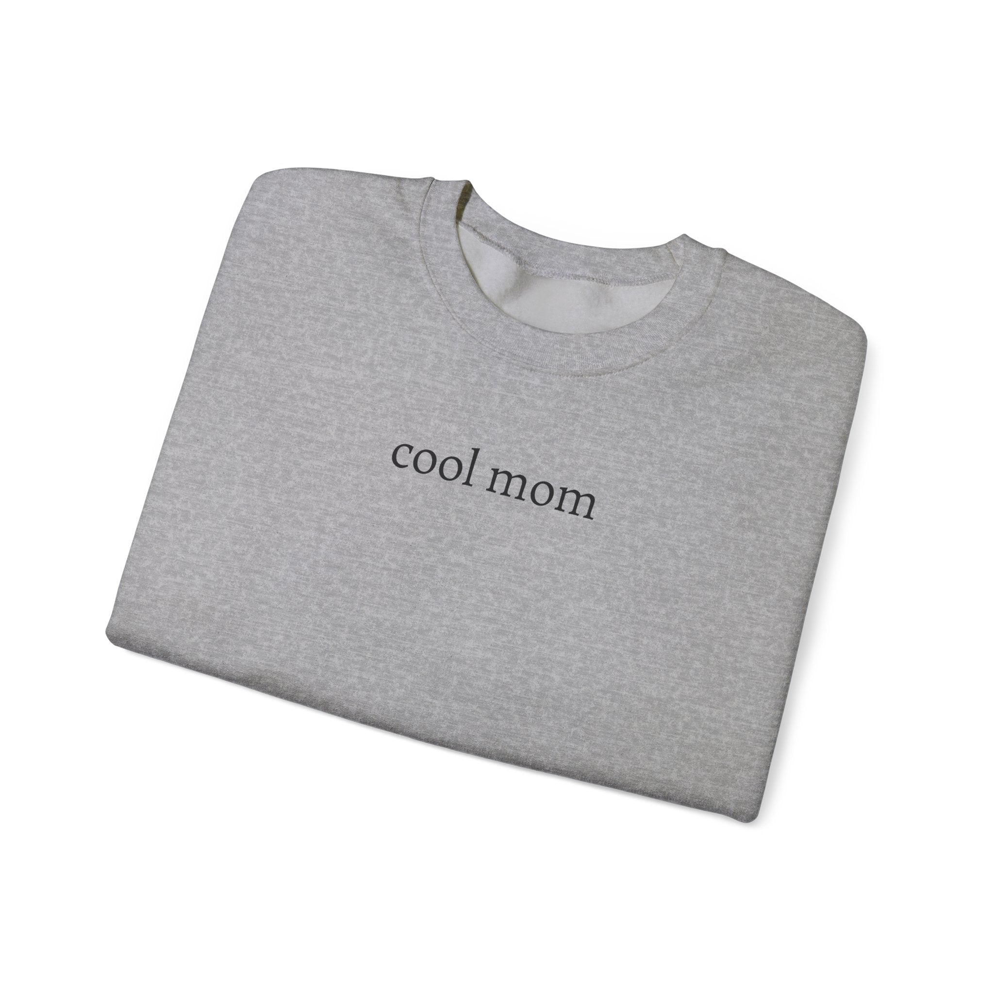 Cool Mom Sweatshirt - Perfect Gift for Mother's Day, Cool Moms, Cozy Style