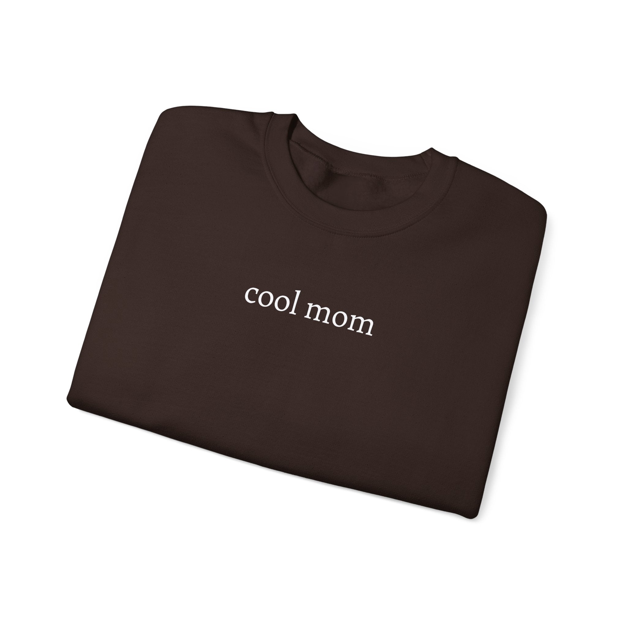 Cool Mom Sweatshirt - Perfect Gift for Mother's Day, Cool Moms, Cozy Style
