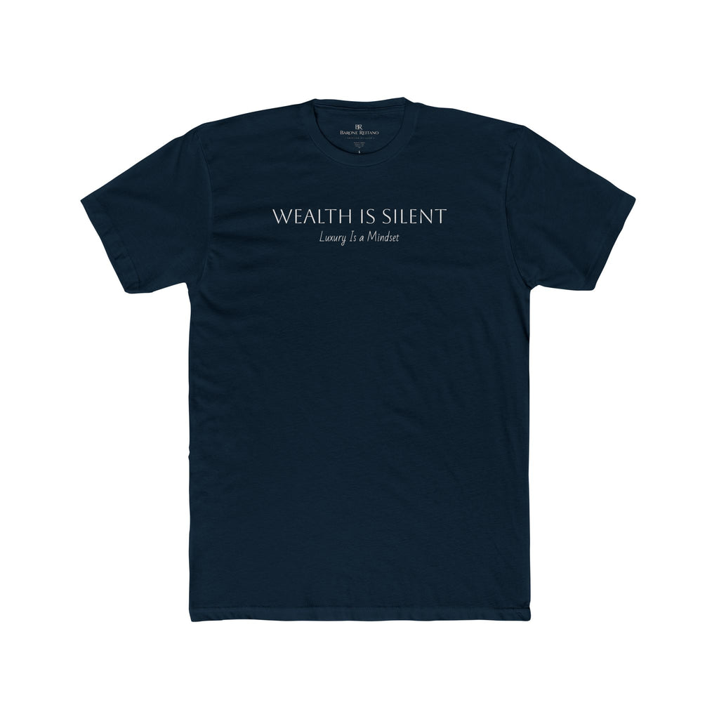 Wealth Is Silent – Barone Reitano Signature Tee