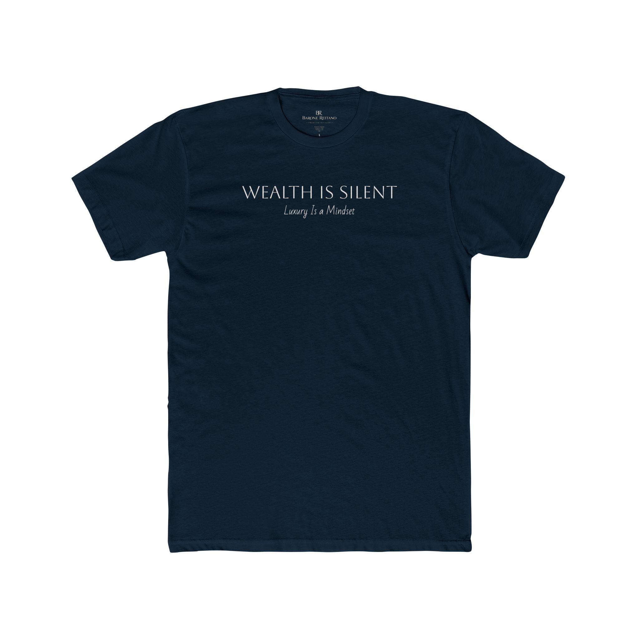 Wealth Is Silent – Barone Reitano Signature Tee